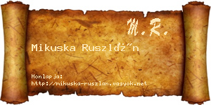 Mikuska Ruszlán névjegykártya